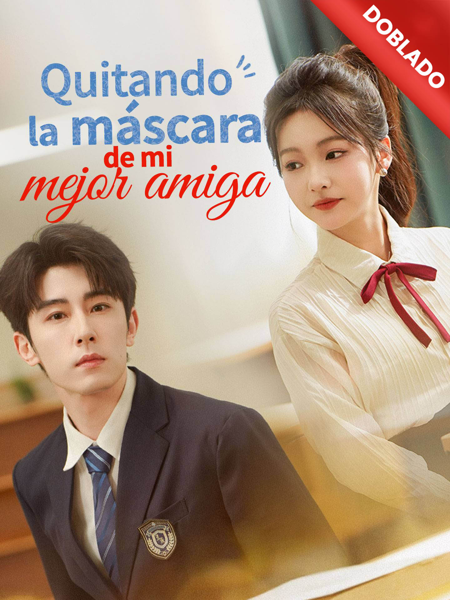 [Doblado]Quitando la máscara de mi mejor amiga poster
