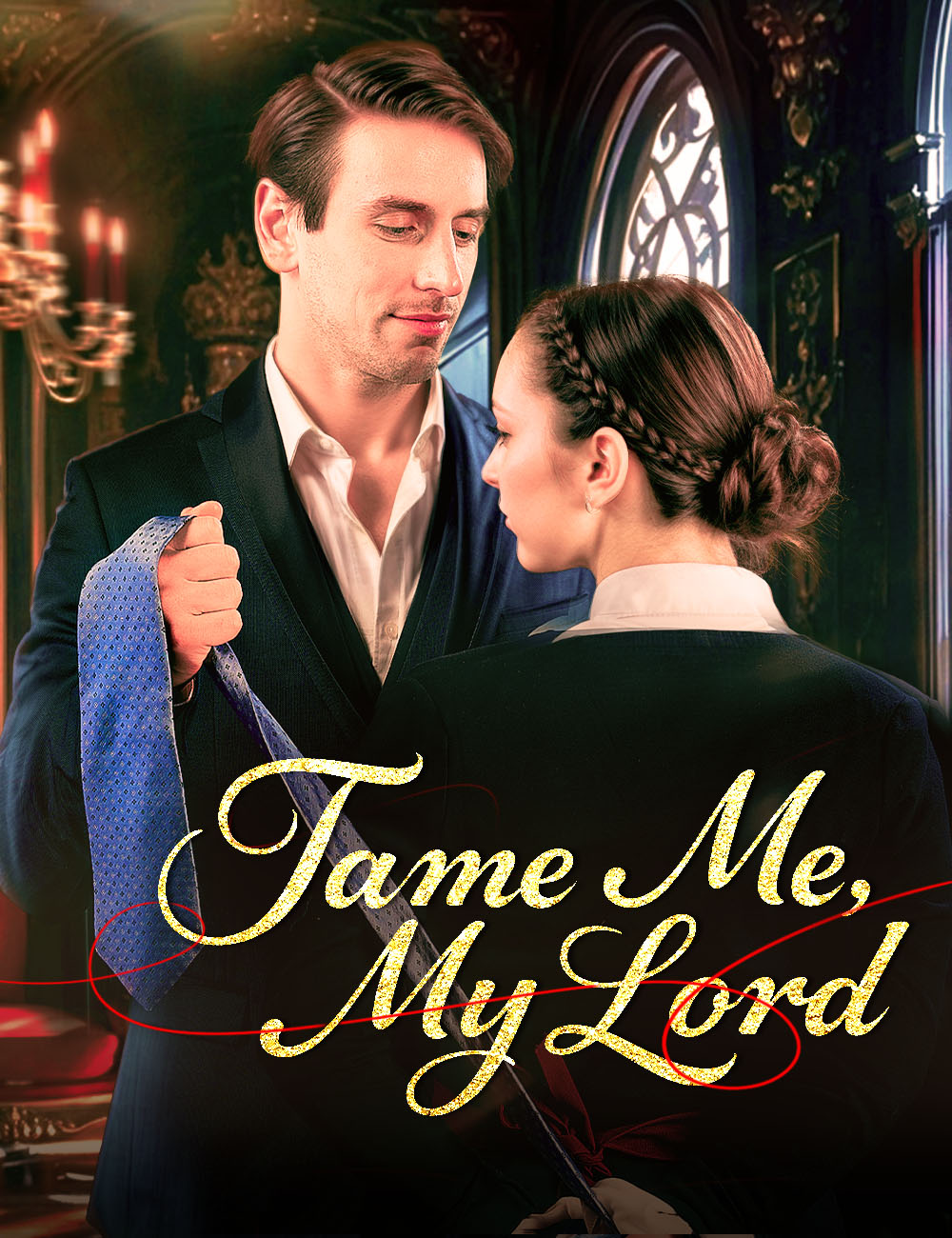 Tame Me,My Lord poster - similar to El padre de mi hijo es mi jefe