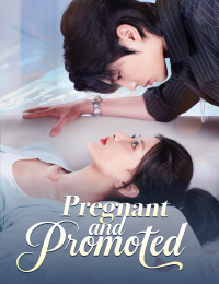 Pregnant and Promoted