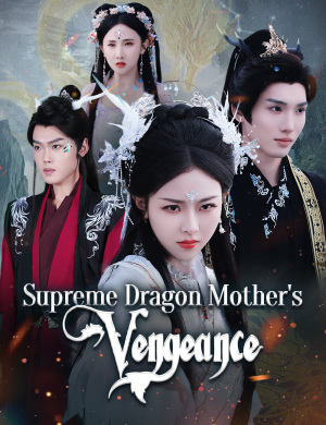 Supreme Dragon Mother's Vengeance