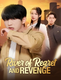 River of Regret and Revenge
