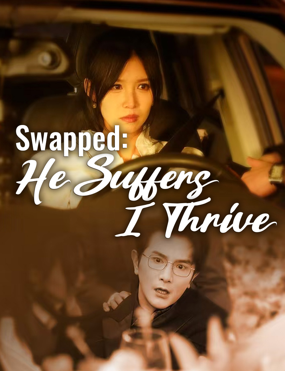 Swapped: He Suffers, I Thrive poster