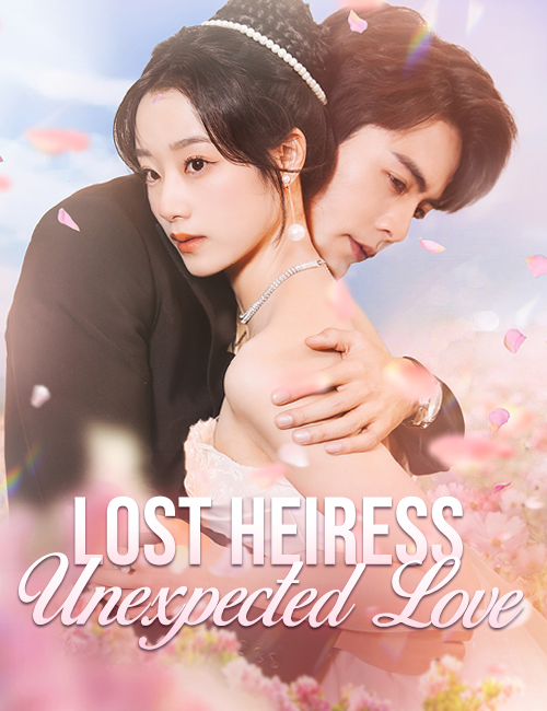 Lost Heiress, Unexpected Love poster