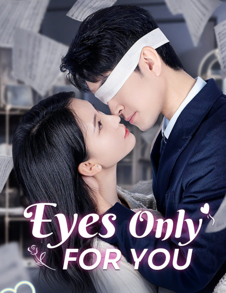 Eyes Only for You