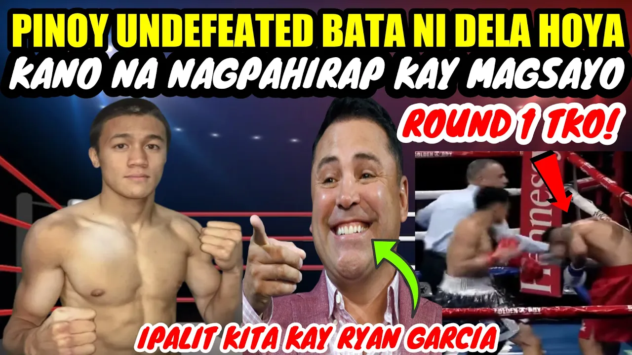 PINOY UNDEFEATED ANG IPALIT NI DELA HOYA KAY RYAN GARCIA | TKO 1 ANG NAGPAHIRAP KAY MAGSAYO!