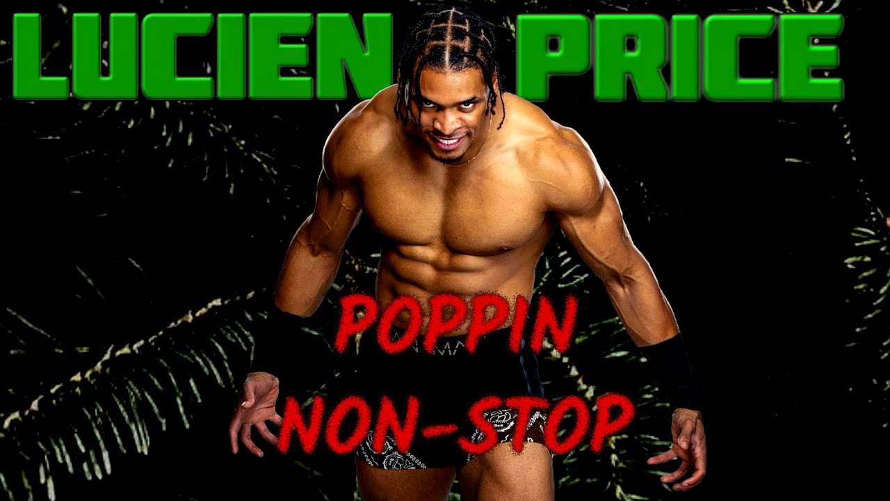 Lucien Price - Poppin Non-Stop (Entrance Theme)