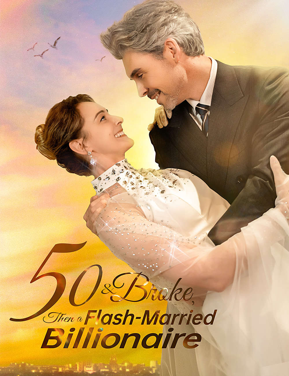 50 & Broke, Then Flash-Married a Billionaire poster