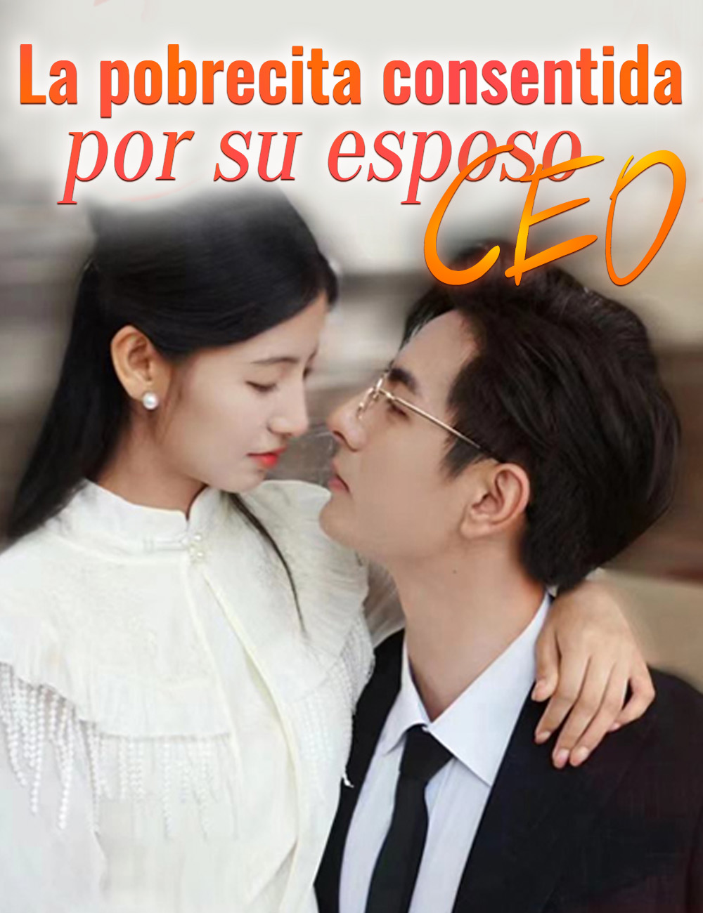 La pobrecita consentida por su esposo CEO poster