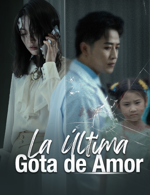 La Última Gota de Amor poster