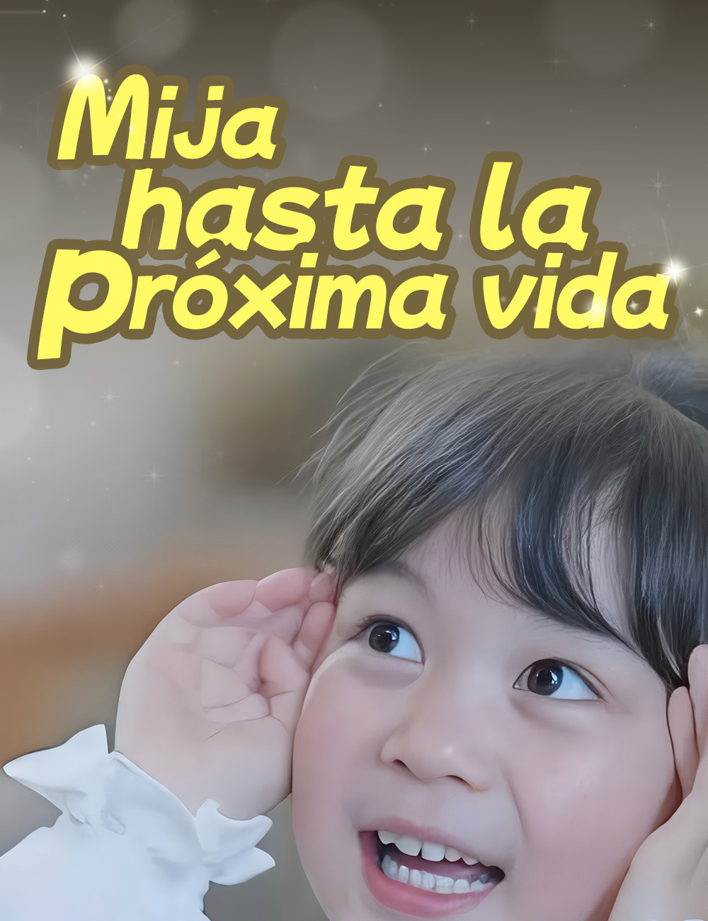 Mija, hasta la próxima vida poster