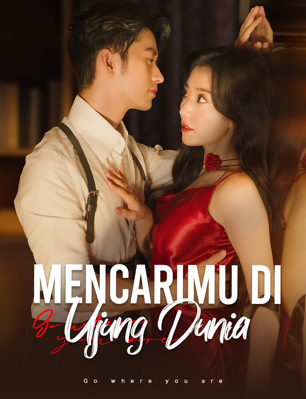 Mencarimu di Ujung Dunia poster