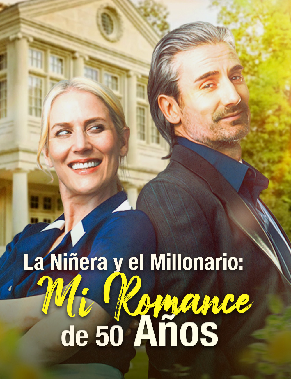 La Niñera y el Millonario: Mi Romance de 50 Años poster