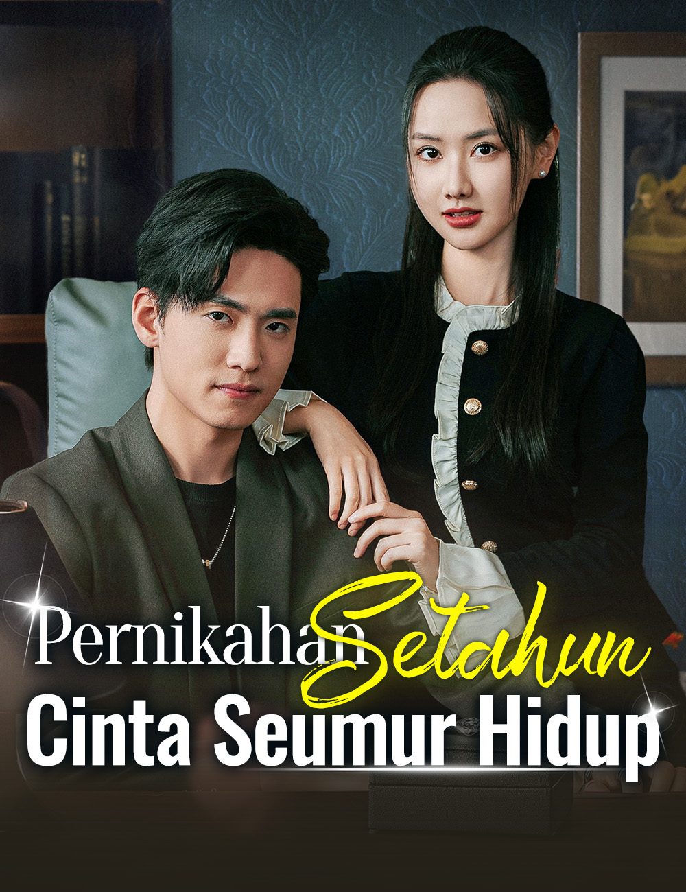 Pernikahan Setahun, Cinta Seumur Hidup poster