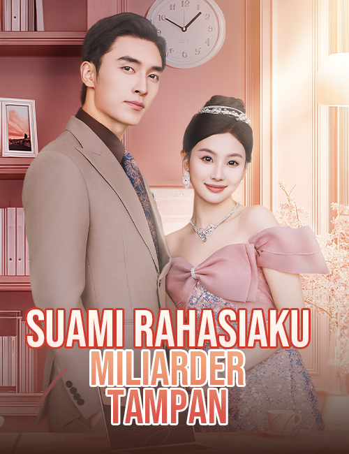 Suami Rahasiaku Miliarder Tampan poster