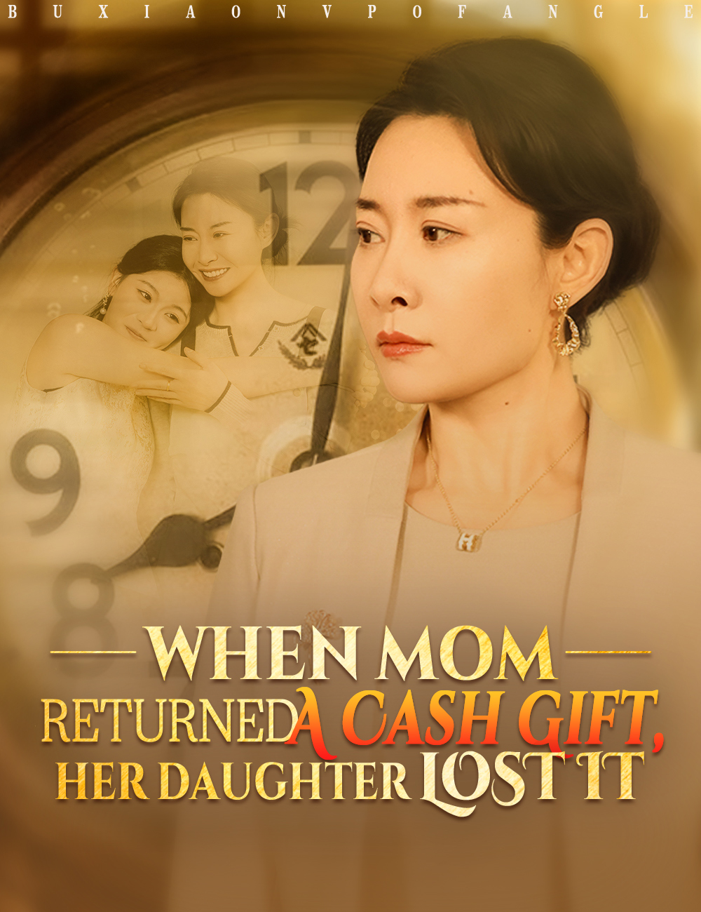 When Mom Returned A Cash Gift, Her Daughter Lost It poster