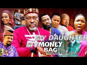 MY DAUGHTER MY MONEY BAG - KANAYO O KANAYO / EKENE UMENWA