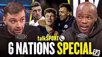 "Scotland Were RUTHLESS!" talkSPORT Daily Podcast Six Nations Special | Episode 3