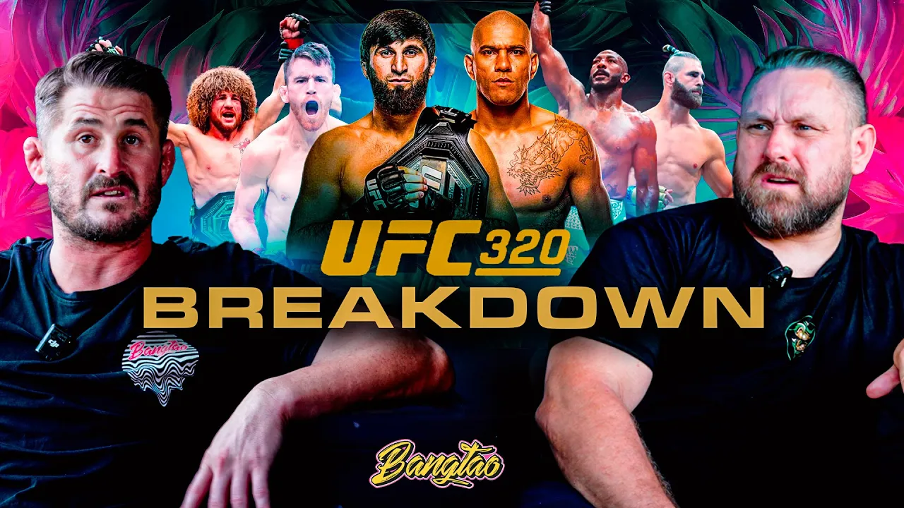 Bangtao Breakdown | UFC 320 Fight Preview with George Hickman & Woody
