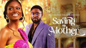 SAVING MY MOTHER - Nigerian Movies 2026 Latest Full Movies