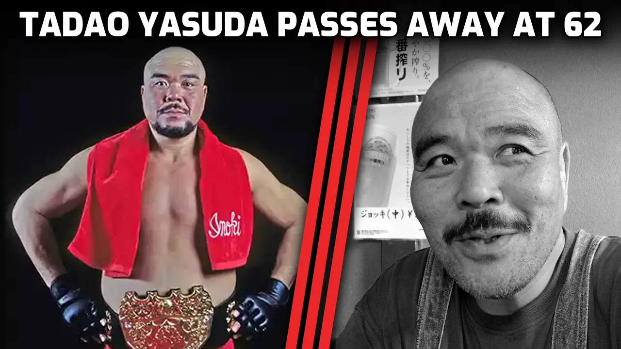 Former IWGP Champion & MMA Star, Tadao Yasuda Passes Away at Age 62