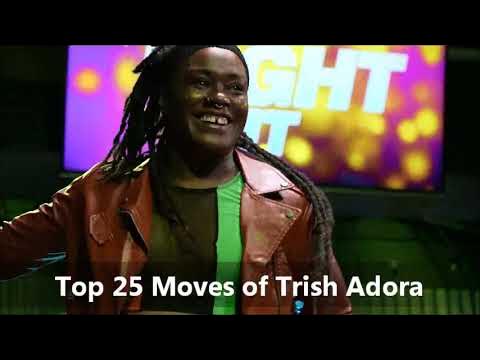Top 25 Moves of Trish Adora ❤️🖤💚