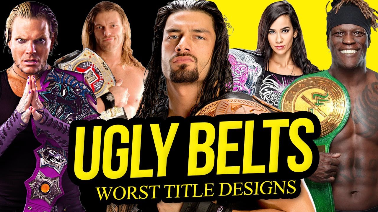 UGLY BELTS | Worst Title Designs! backdrop