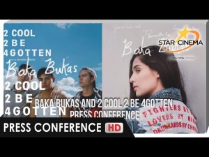 Press Conference 'Baka Bukas' and '2 Cool 2 Be 4gotten'