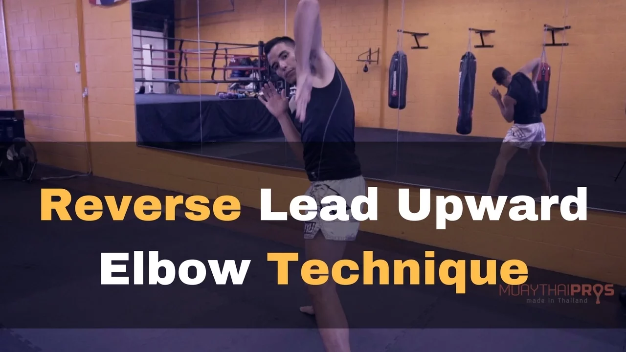 Reverse Lead Up Elbow - Rare Muay Thai Elbow