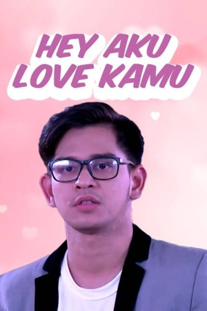 Hey Aku Love Kamu