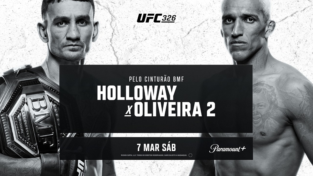 UFC 326: Holloway x Oliveira 2 | 7 de Março | Só no Paramount+