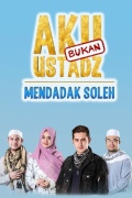 Aku Bukan Ustadz Mendadak Soleh