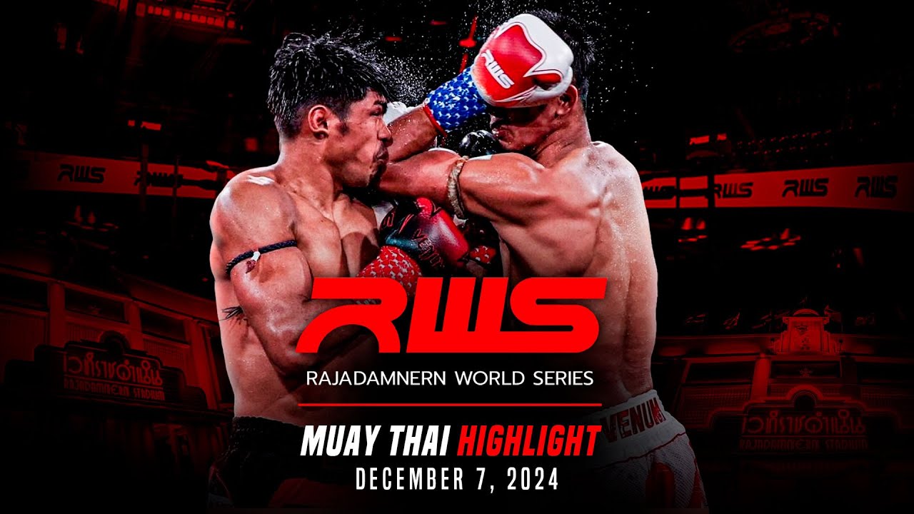 RWS Muay Thai Highlight | December 7, 2024 | Rajadamnern World Series