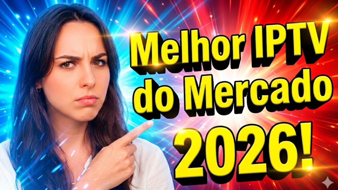 ✅  Melhor Lista IPTV? ✅Descobri a Melhor IPTV do Mercado - Atualizado 2026!