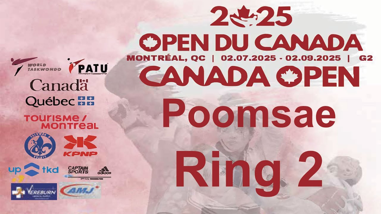 Ring 2 - Poomsae - 2025 Canada Open G2