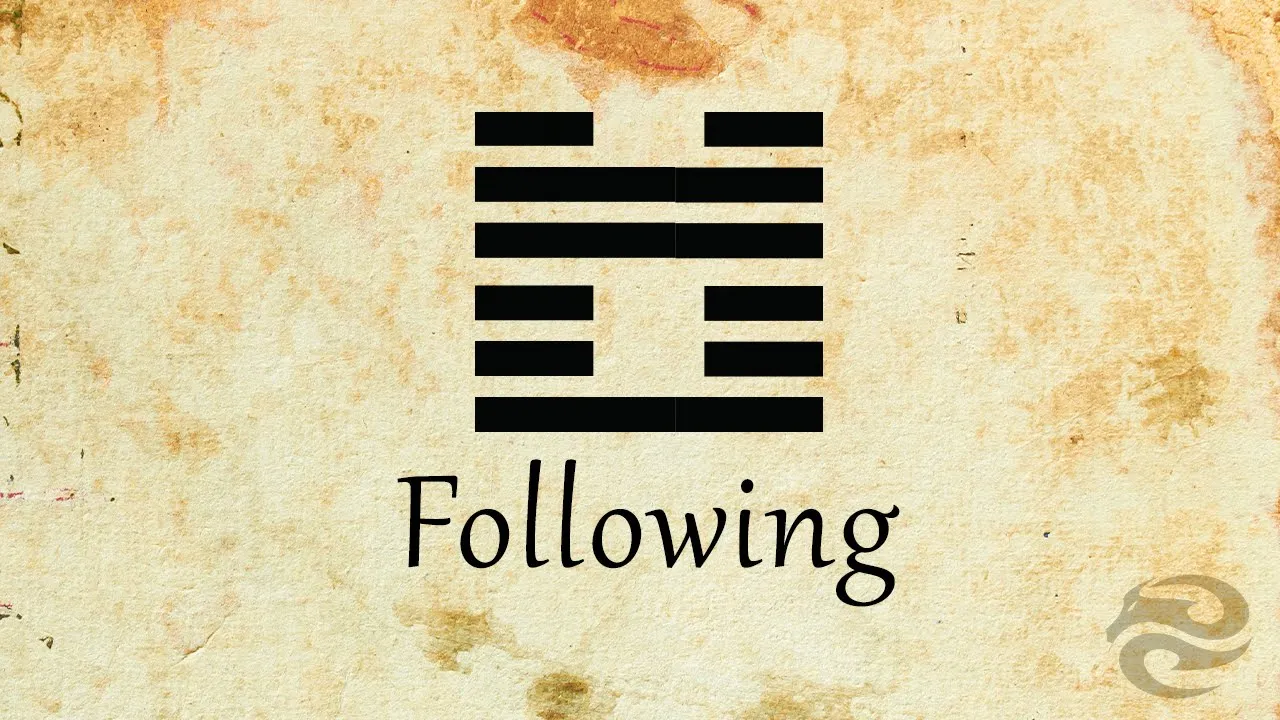 Hexagram 17: Following | Refocus your life with this mental exercise background