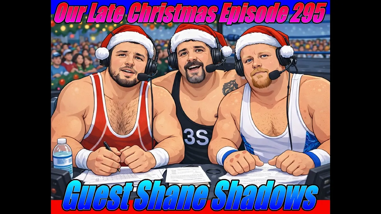 Our Late Christmas Episode (Guest Shane Shadows) Ep295