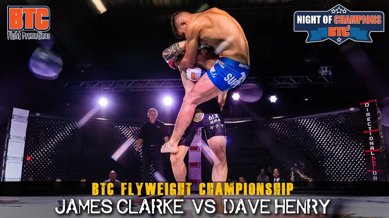 BTC 6: Night of Champions - BTC Flyweight Championship - James Clarke vs. Dave Henry