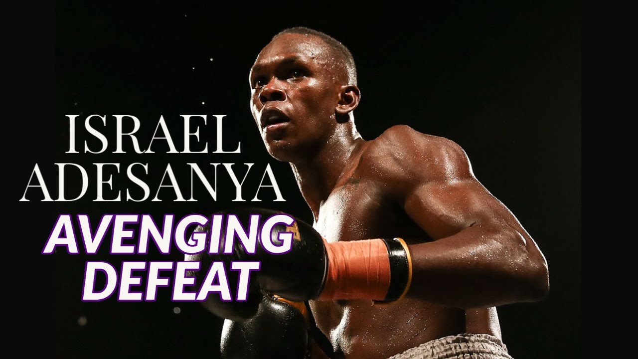 ISRAEL ADESANYA AVENGING DEFEAT background