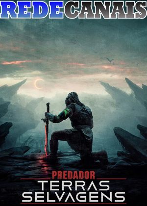 Predador: Terras Selvagens [Portuguese]