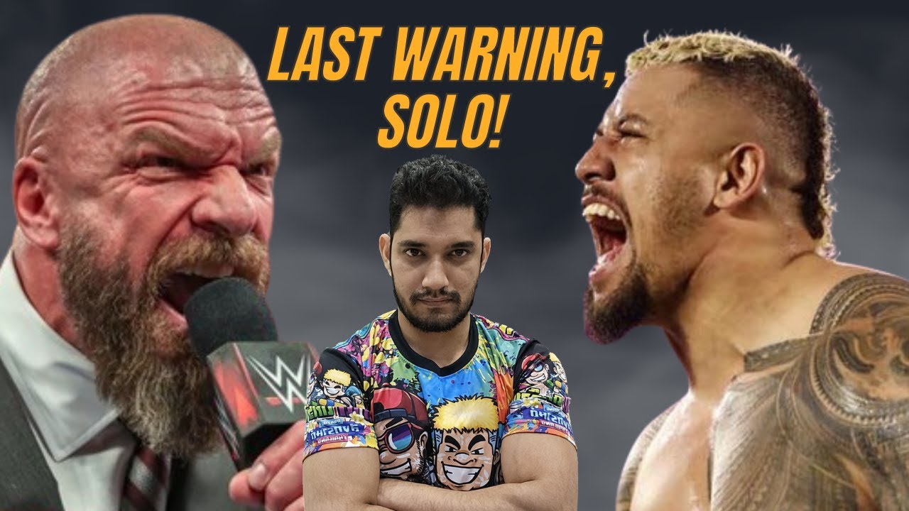 Triple H to warn Solo? ENOUGH IS ENOUGH!