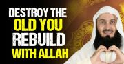 Destroy the Old You — Rebuild Yourself with Allah’s Guidance