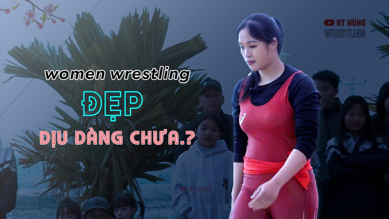 Vật Nữ Thôn Đông ." Ứng Thị Thơm phá lèo".The Techniques of Vietnamese Women's Wrestling background
