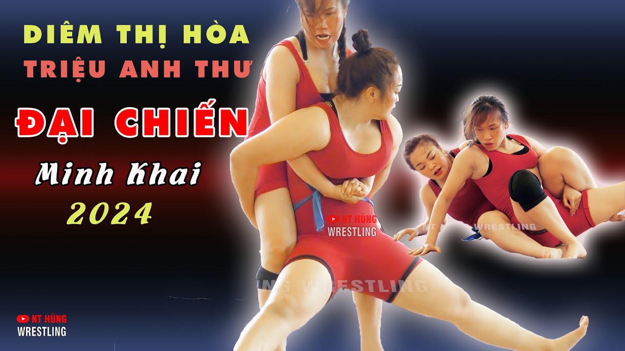 Vật Nữ - Diêm Thị Hòa ĐẠI CHIẾN Triệu Anh Thư - Minh Khai - Hà Nội..