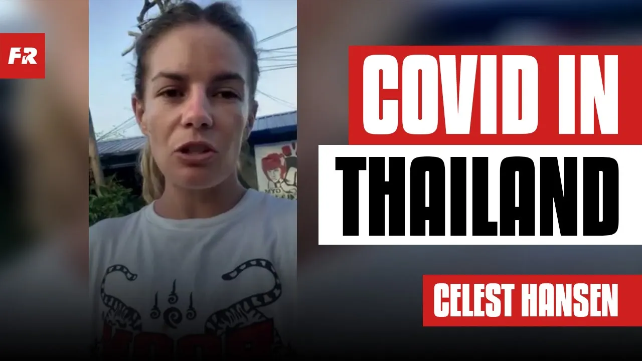 Celest Hansen on the impact of COVID-19 on Muay Thai Coaches and Fighters | COVID in Thailand