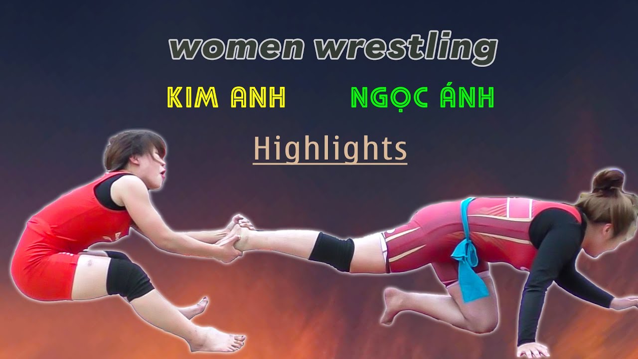 Vật Nữ cực phê - KIM ANH - NGỌC ÁNH - women's wrestling full match.