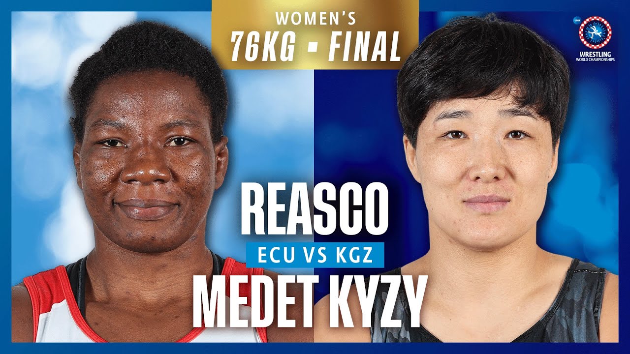 Aiperi MEDET KYZY (KGZ) vs. Genesis REASCO VALDEZ (ECU) | WORLD CHAMPIONSHIPS | Gold Medal | WW 76Kg