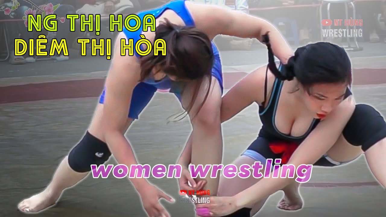Vật Nữ - DIÊM THỊ HÒA - NGUYỄN THỊ HOA - women's wrestling full match. background