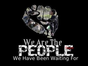 We Are the People We've Been Waiting For