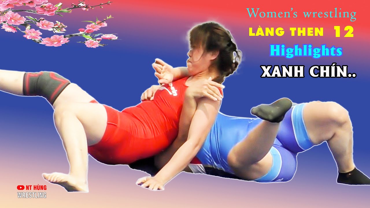 Vật nữ. Vật dân tộc " Highlights Phần 12. Women wrestling. làng Then 12.