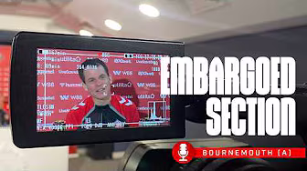AFC Bournemouth Press Conference | Embargoed Section